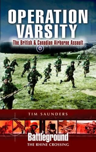 Operation Varsity: Rhine Crossing: The British & Canadian Airborne Assault: The British & Canadian Airborne Assault, Rhine Crossing (Battleground the Rhine Crossing) Social Sciences