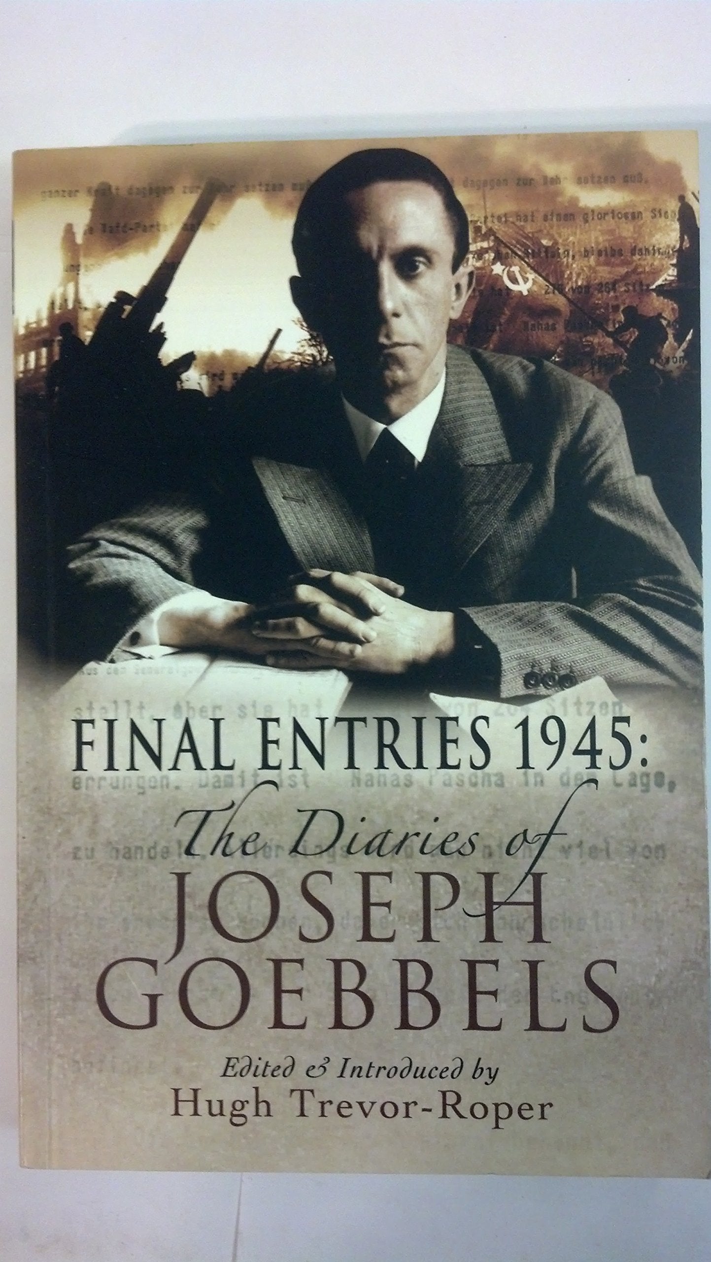 Final Entries 1945: The Diaries of Jospeh Goebbels book