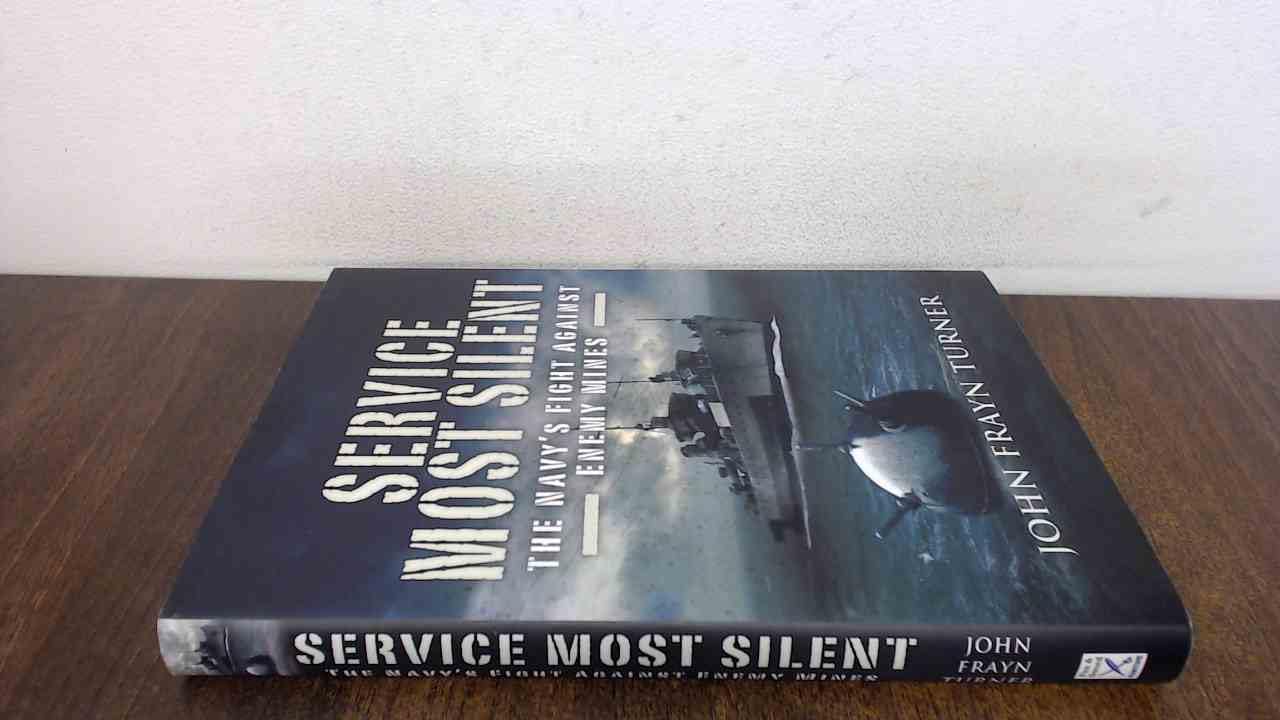 Service Most Silent: The Navy's Fight Against Enemy Mines Social Sciences