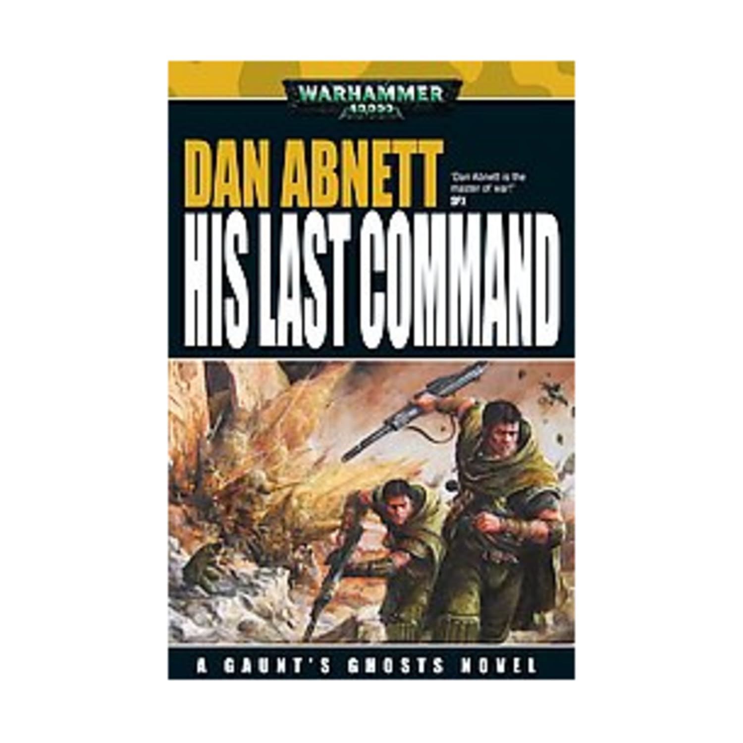 His Last Command (Warhammer 40,000: Gaunt's Ghosts; the Lost S.) Action & Adventure