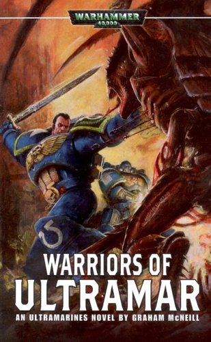 Warriors of Ultramar: An Ultramarines Novel (Warhammer 40, 000 S.) Fantasy & Sci-Fi