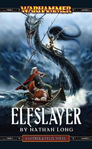 Elfslayer (Gotrek and Felix, Band 10) Action & Adventure