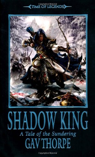 Shadow King (Time of Legends: The Sundering) Fantasy & Sci-Fi