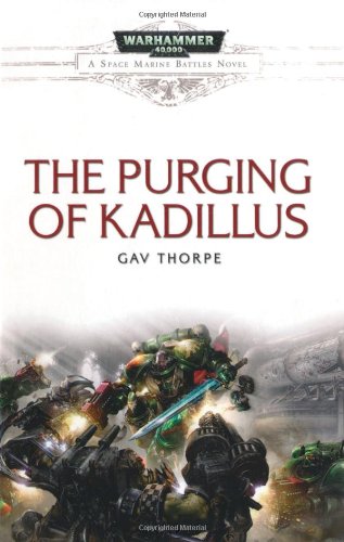 The Purging of Kadillus (Space Marine Battles) Fantasy & Sci-Fi