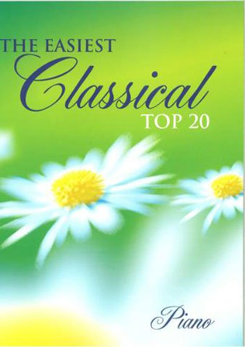 The Easiest Classical Top 20. Klavier Solo. Sheet Music