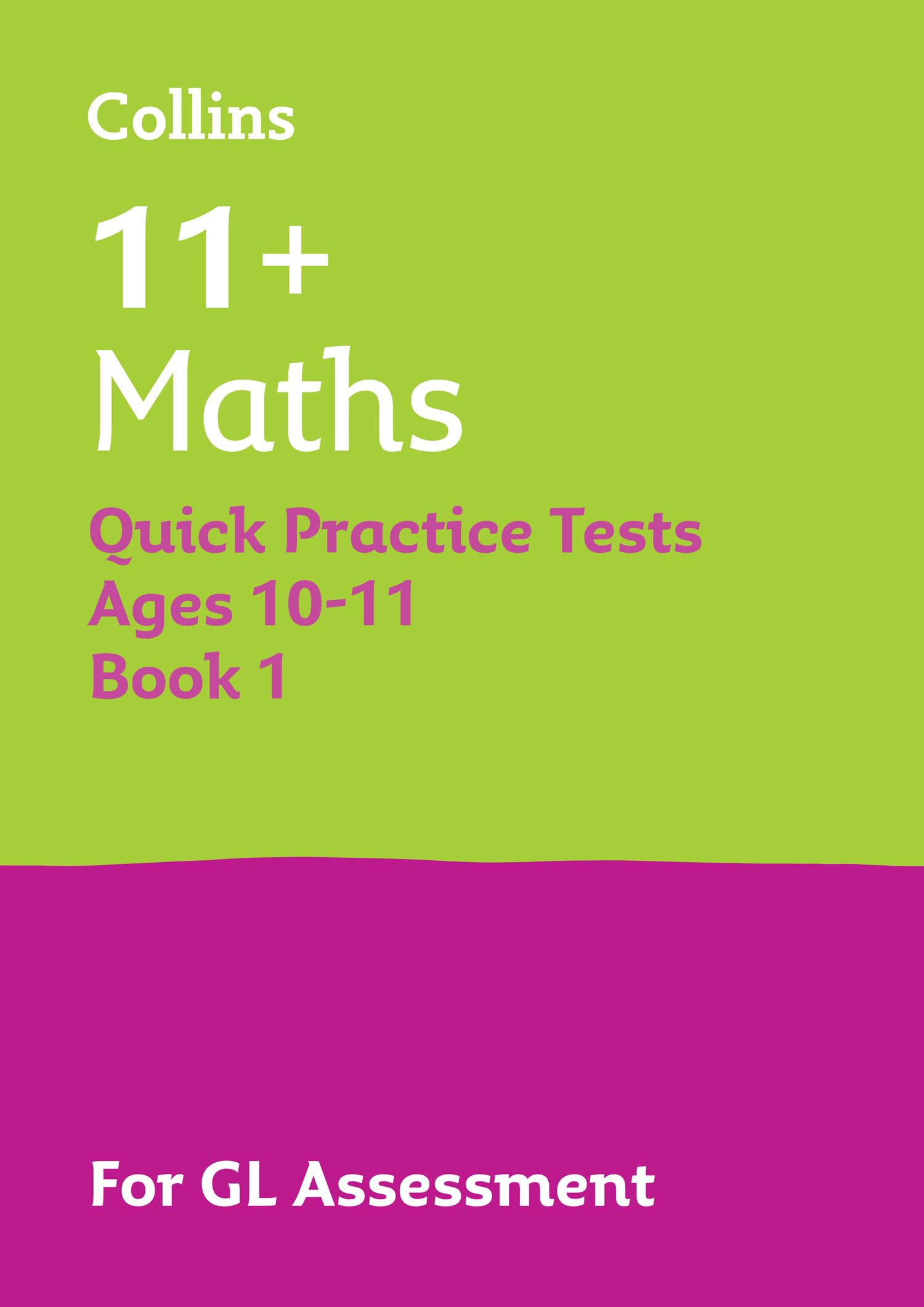 11+ Maths Quick Practice Tests Age 10-11 (Year 6) Book 1: For the 2025 Gl Assessment Tests book