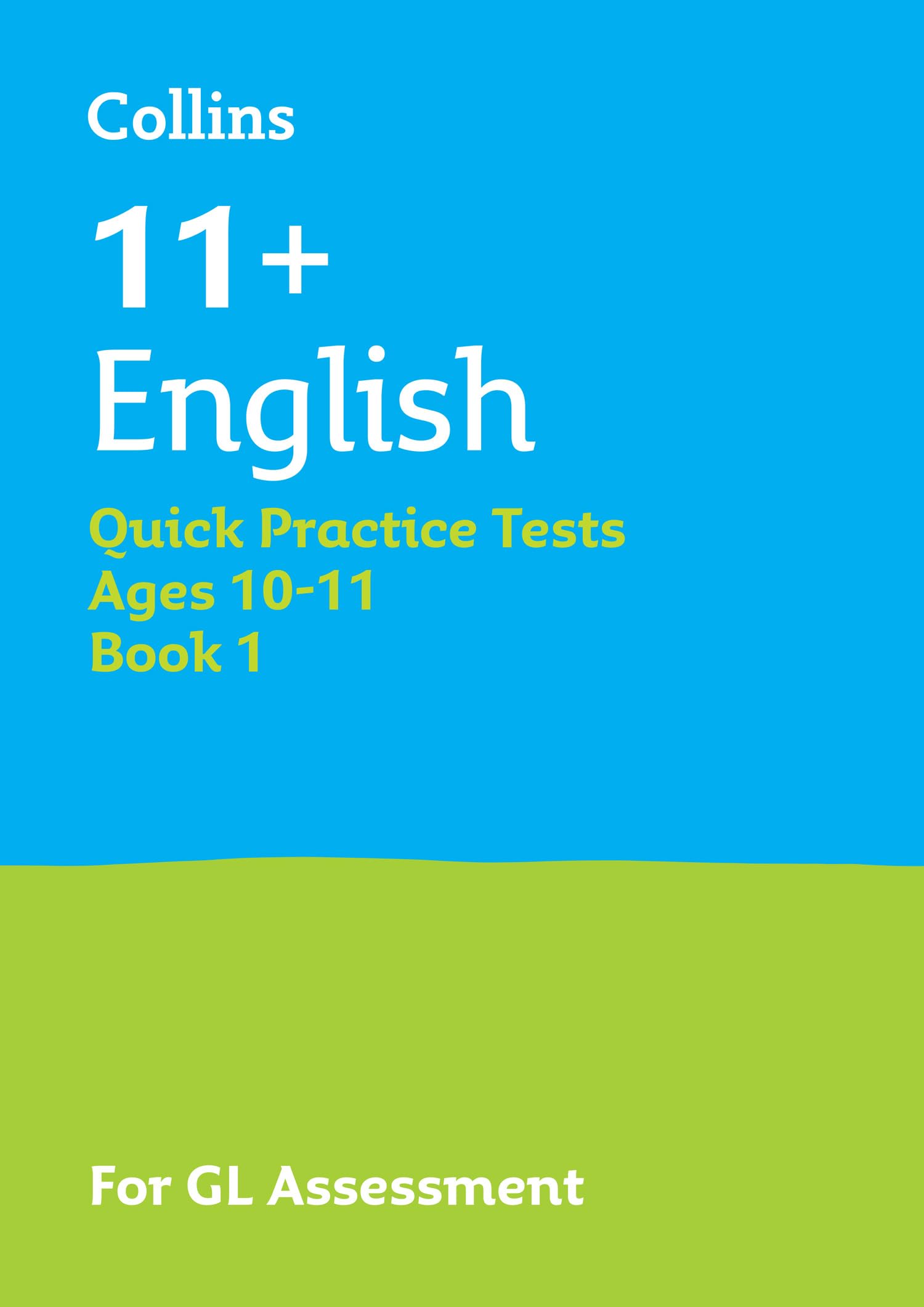 11+ English Quick Practice Tests Age 10-11 (Year 6) Book 1: For the 2025 GL Assessment Tests (Collins 11+ Practice) Education & Training