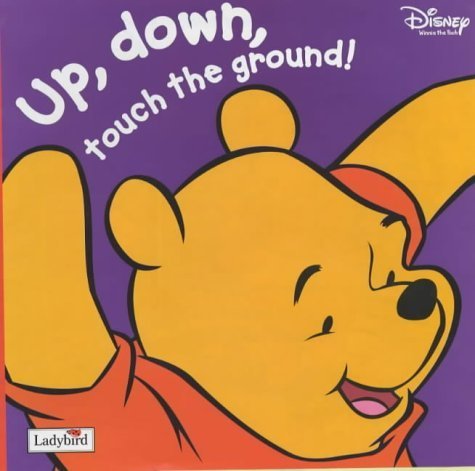 Up, Down, Touch the Ground! (Winnie the Pooh Board Books S.) Parents & Children