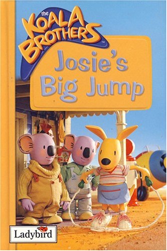 The Koala Brothers: Josie's Big Jump Novels & Short Stories