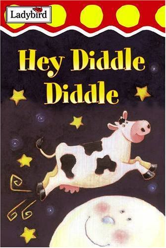 Hey Diddle Diddle and other nursery rhymes (Nursery Rhyme Collection) Non-fiction