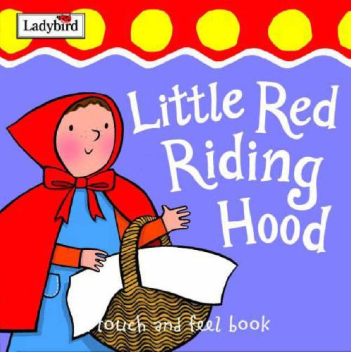 Little Red Riding Hood: First Fairytale Tactile Board Book Parents & Children