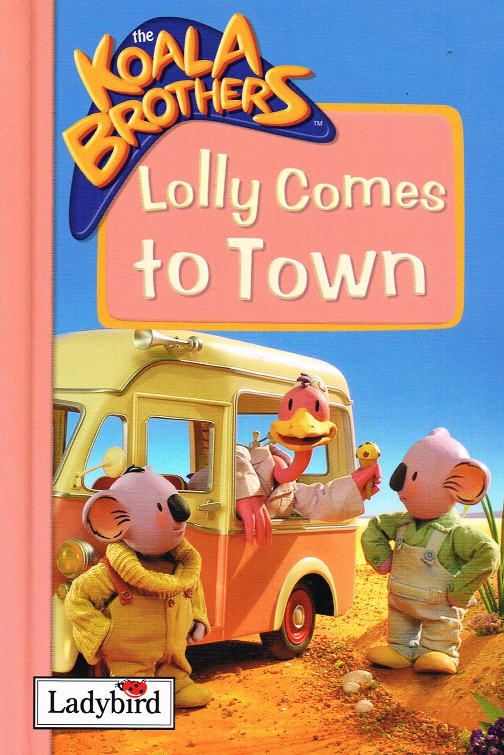 Koala Brothers: Lolly Comes to Town Novels & Short Stories