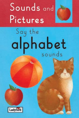 Sound and Pictures: Say the Alphabet Sounds (Sound & Pictures) Non-fiction