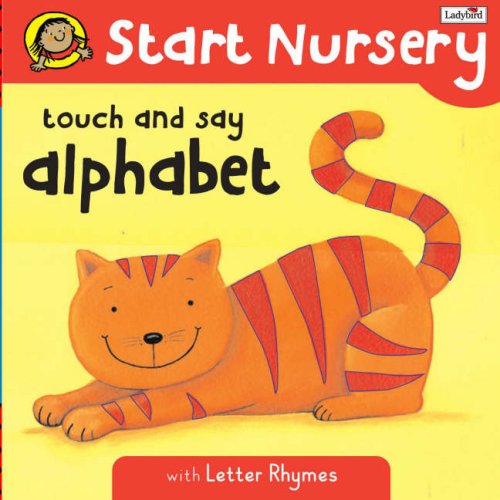 Touch and Say Alphabet: Start Nursery: with Letter Rhymes (Start Nursery S.) Non-fiction