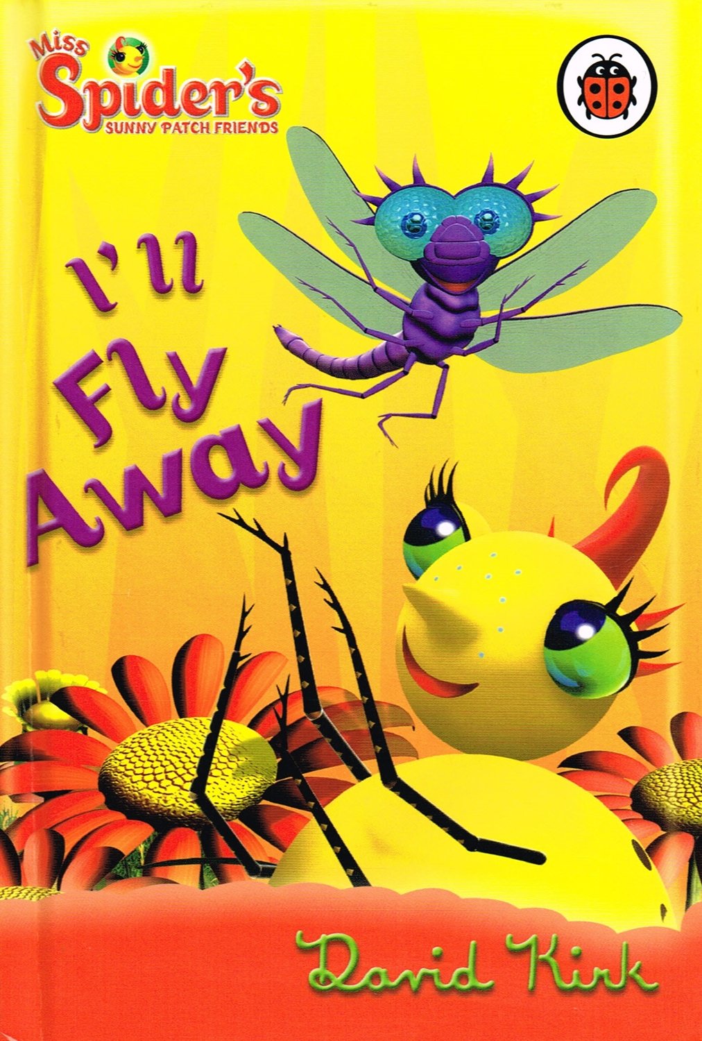 Miss Spider's Sunny Patch Friends: I'll Fly Away: Miss Spider And Her Sunny Patch Friends Novels & Short Stories