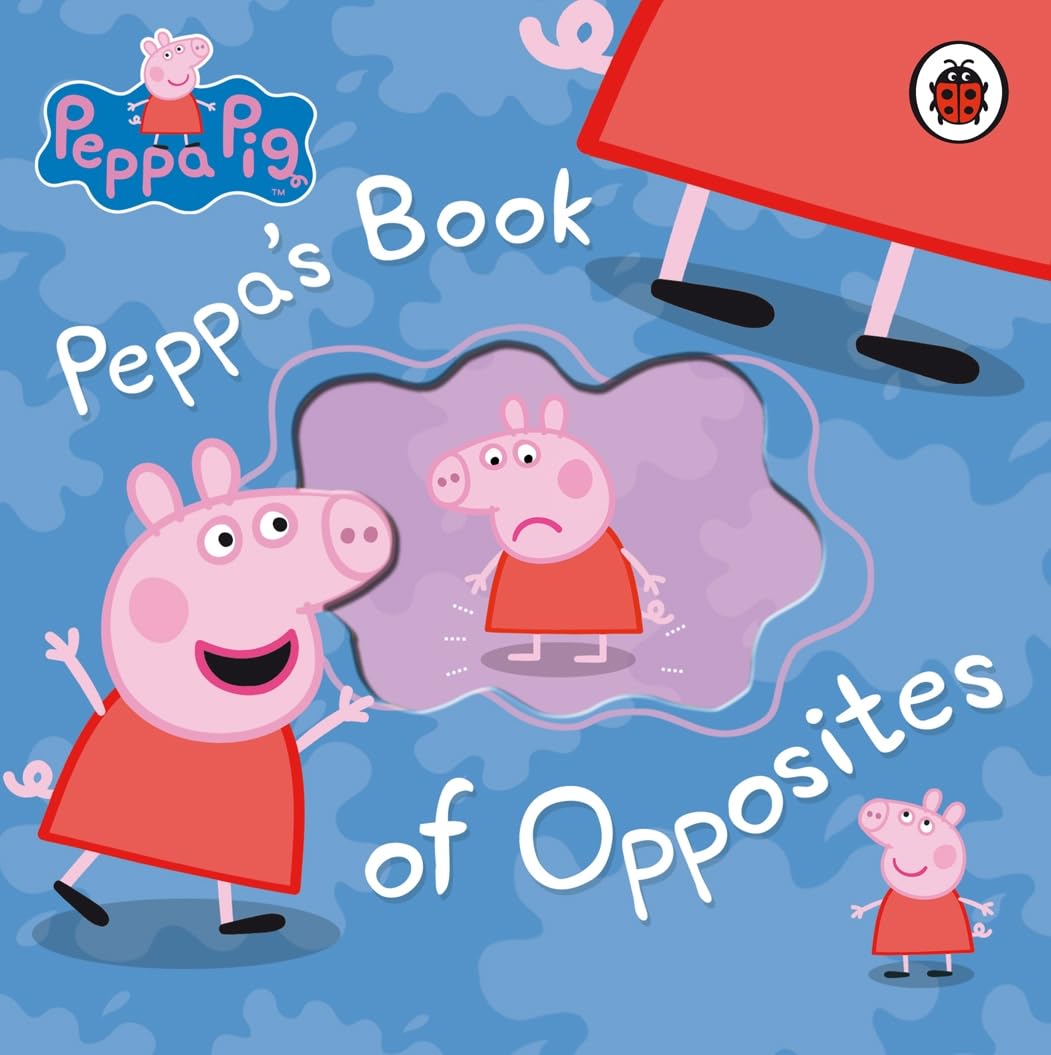 Peppa Pig: Peppa's Book of Opposites Non-fiction