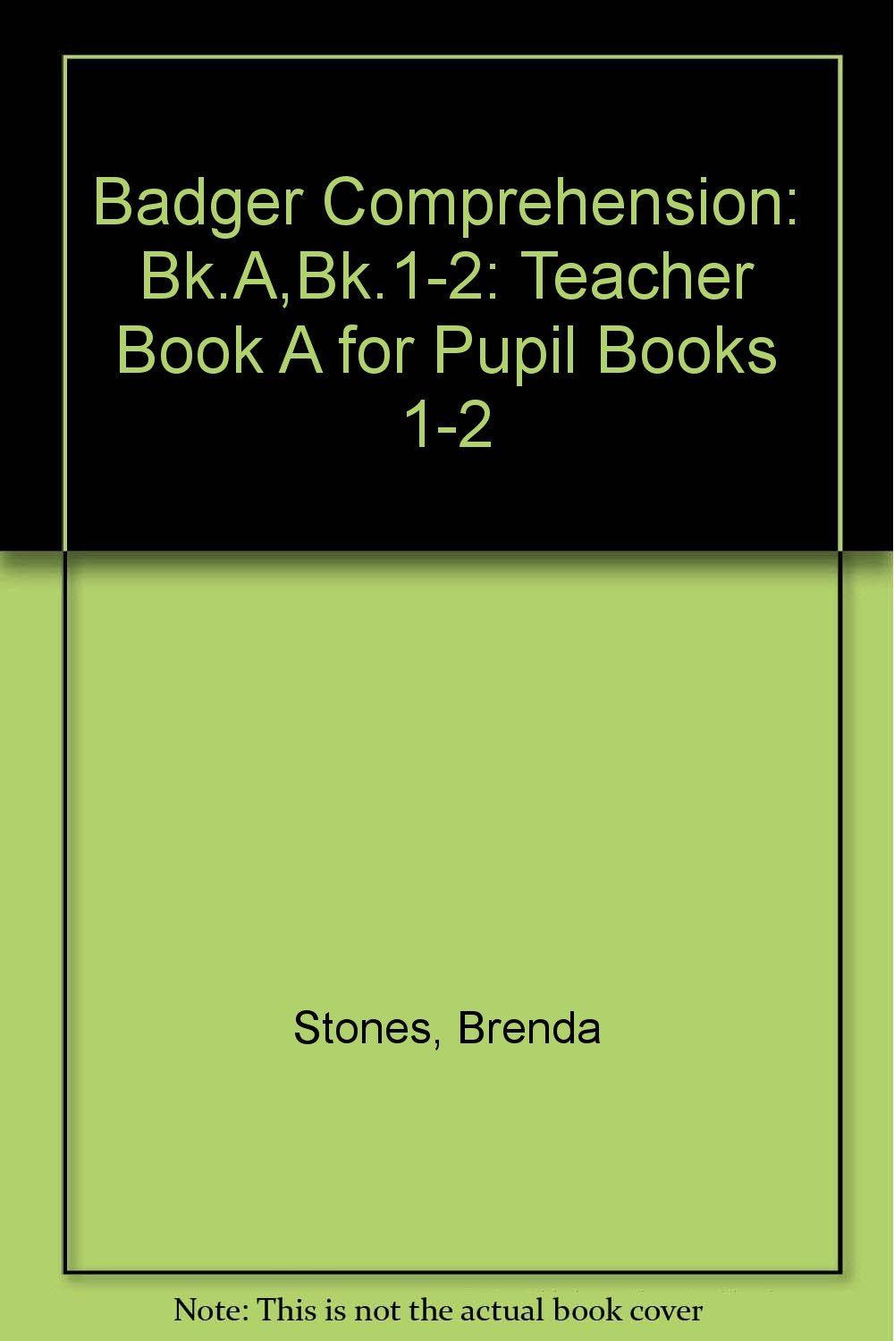 Badger Comprehension: Teacher Book A for Pupil Books 1-2 Learning & Reference