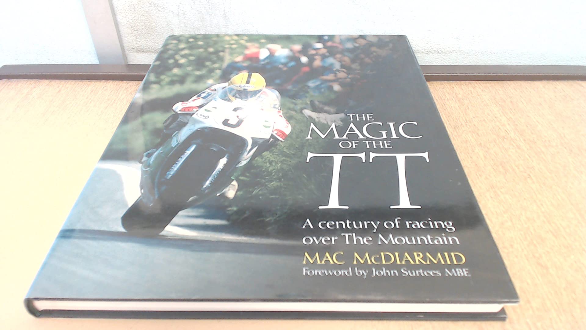 The Magic of TT: A Century of Racing Over the Mountain Arts & Culture