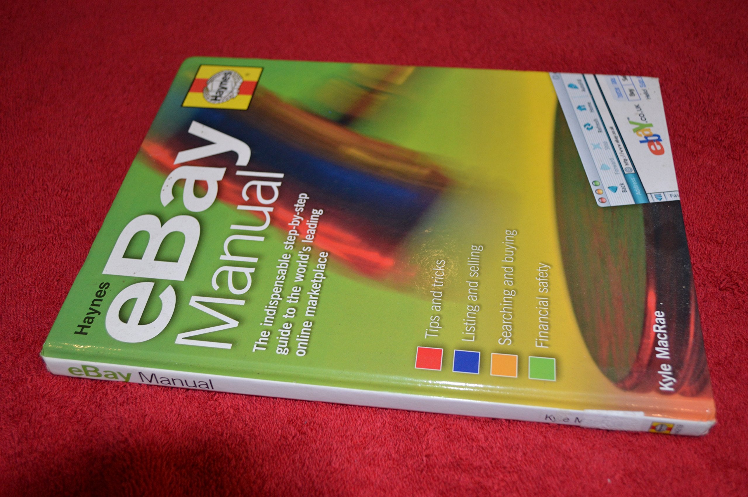 The eBay Manual: The Indispensable Step-by-step Guide to the World's Leading Online Marketplace Computer Science