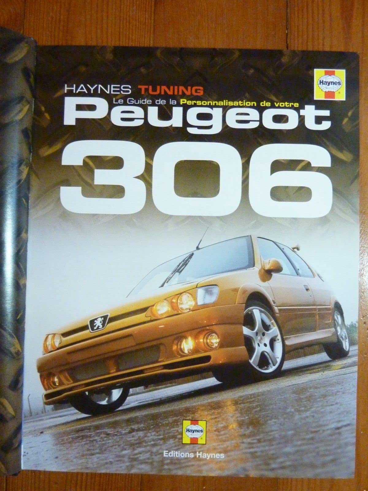 Le Guide De LA Personnalisation De Votre Peugeot 306 Business & Technology