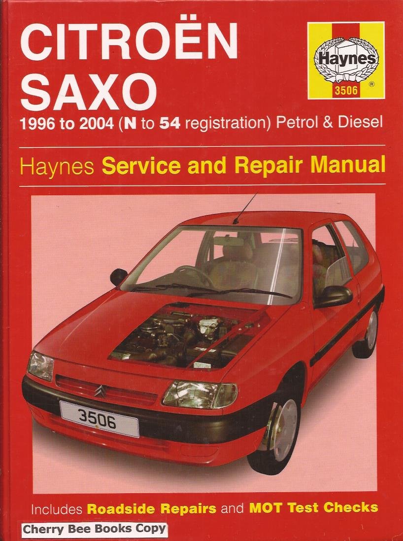 Citroen Saxo Petrol and Diesel Service and Repair Manual: 1996 to 2004 (Haynes Service and Repair Manuals) Leisure, Home & Garden
