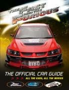 The "Fast and the Furious": The Official Car Guide Film, Art & Culture