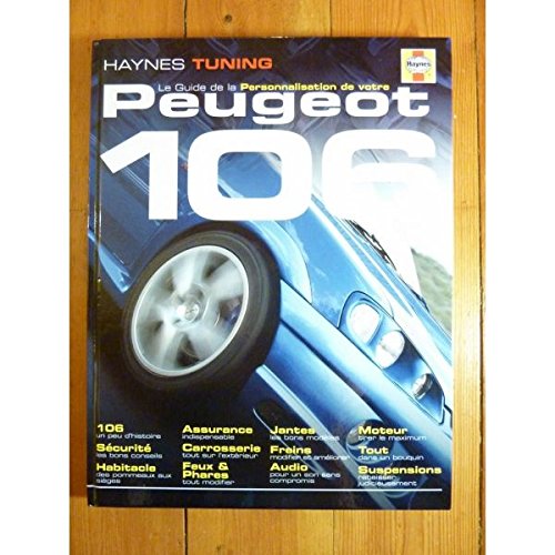 Le Guide De LA Personnalisation De Votre Peugeot 106 Leisure, Home & Garden