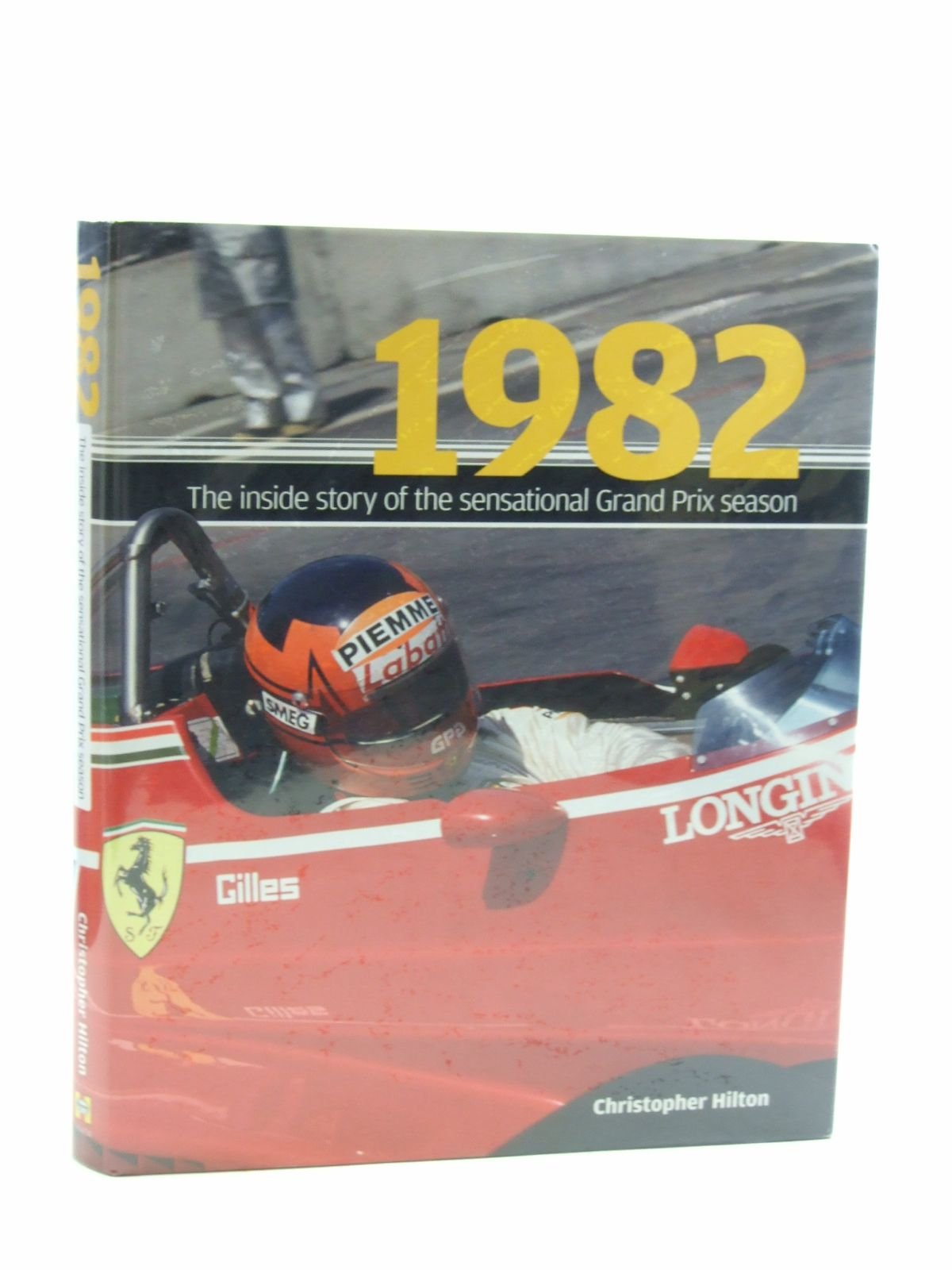 1982: The Inside Story of the Sensational Grand Prix Season Business & Technology