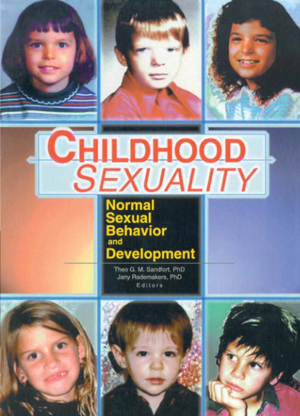 Childhood Sexuality: Normal Sexual Behavior and Development Social Sciences