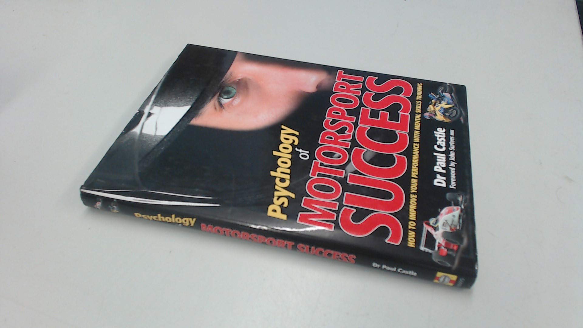 Psychology of Motorsport Success: How to Improve Your Performance With Mental Skills Training Health, Nutrition & Fitness