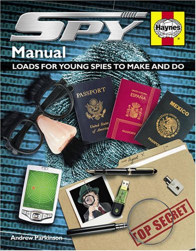 Spy Manual: Loads for Young Spies to Make and Do Non-fiction