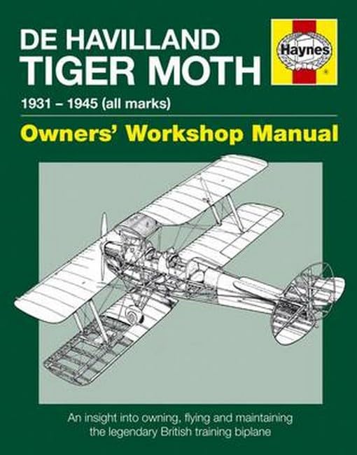 De Havilland Tiger Moth Manual: 1931 - 1945 (all marks): Owners' Workshop Manuel Leisure, Home & Garden