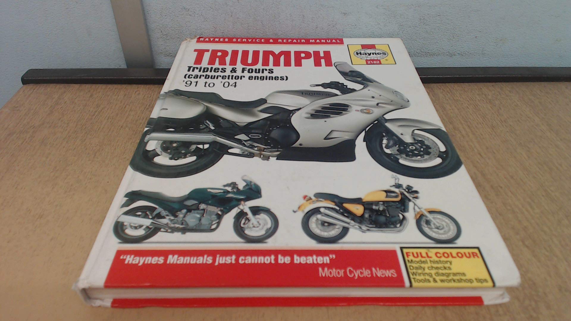 Triumph Triples & Fours (carburettor engines) '91 to '04: 1991 to 2004 (Haynes Service and Repair Manuals) Hobbies & Crafts
