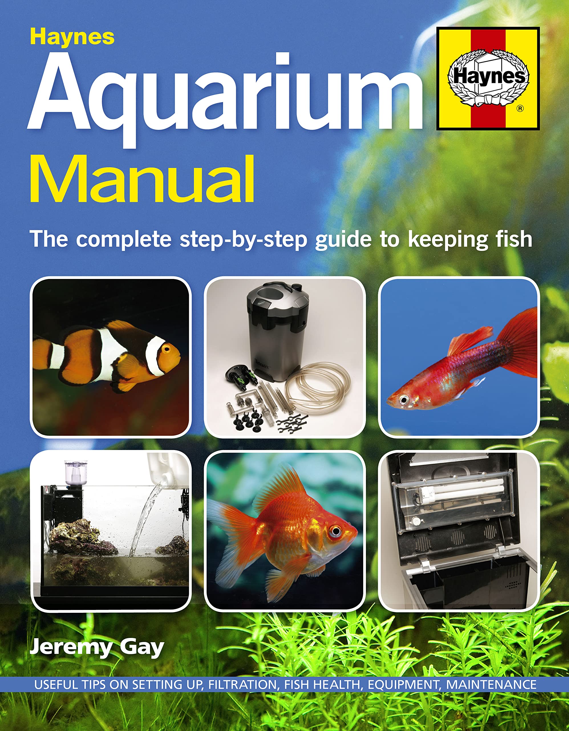 Aquarium Manual: The Complete Step-by-Step Guide to Keeping Fish book