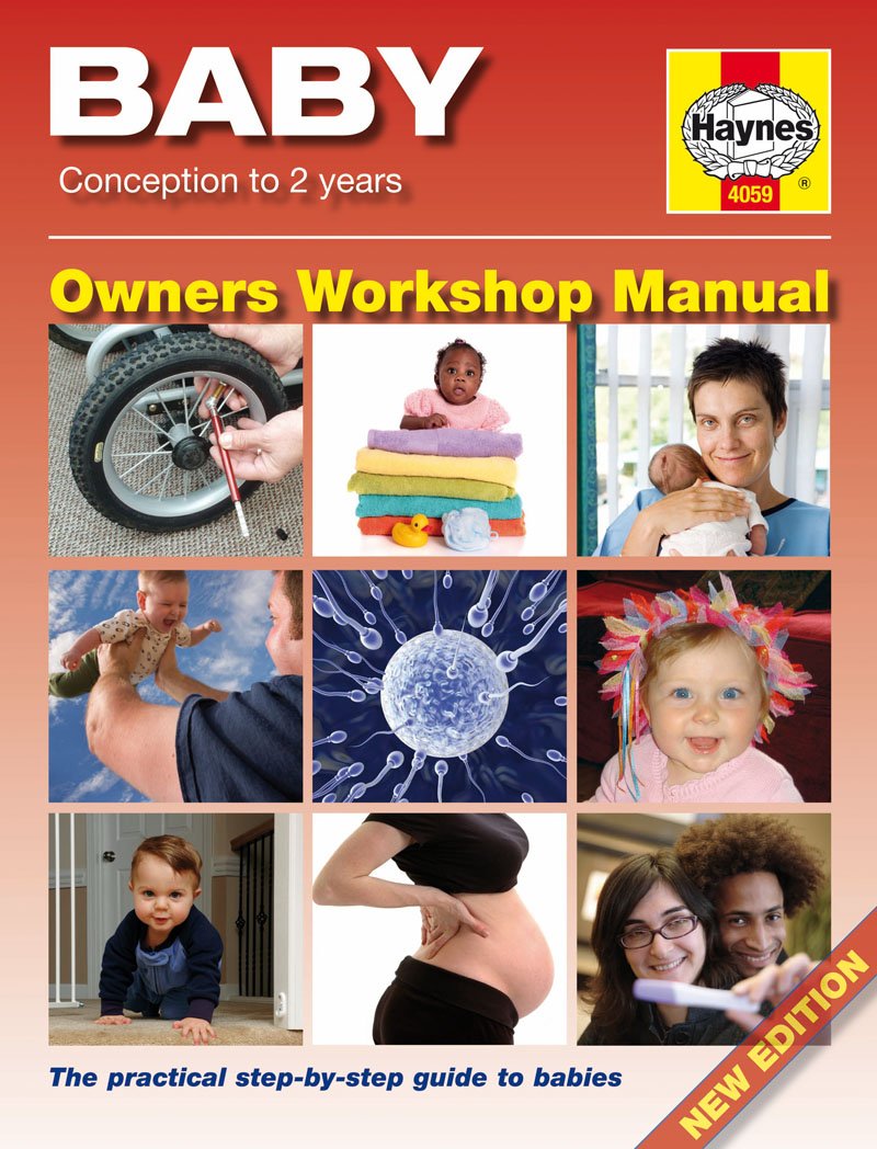 Baby: Conception to Two Years. Owners Workshop Manual Parents & Children