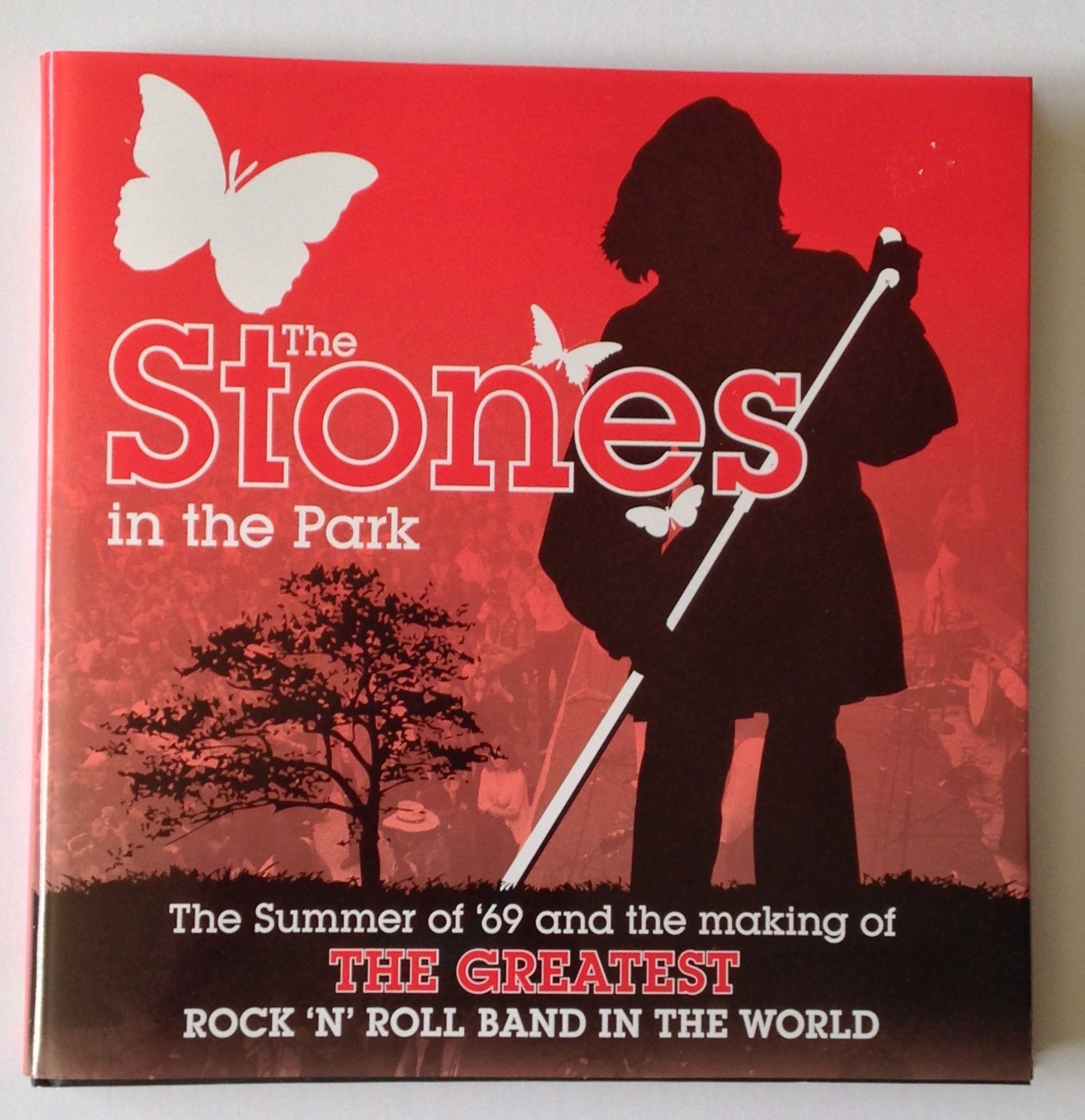 The Stones in the Park: The Summer of '69 and the Making of the Greatest Rock 'n' Roll Band in the World Arts & Music