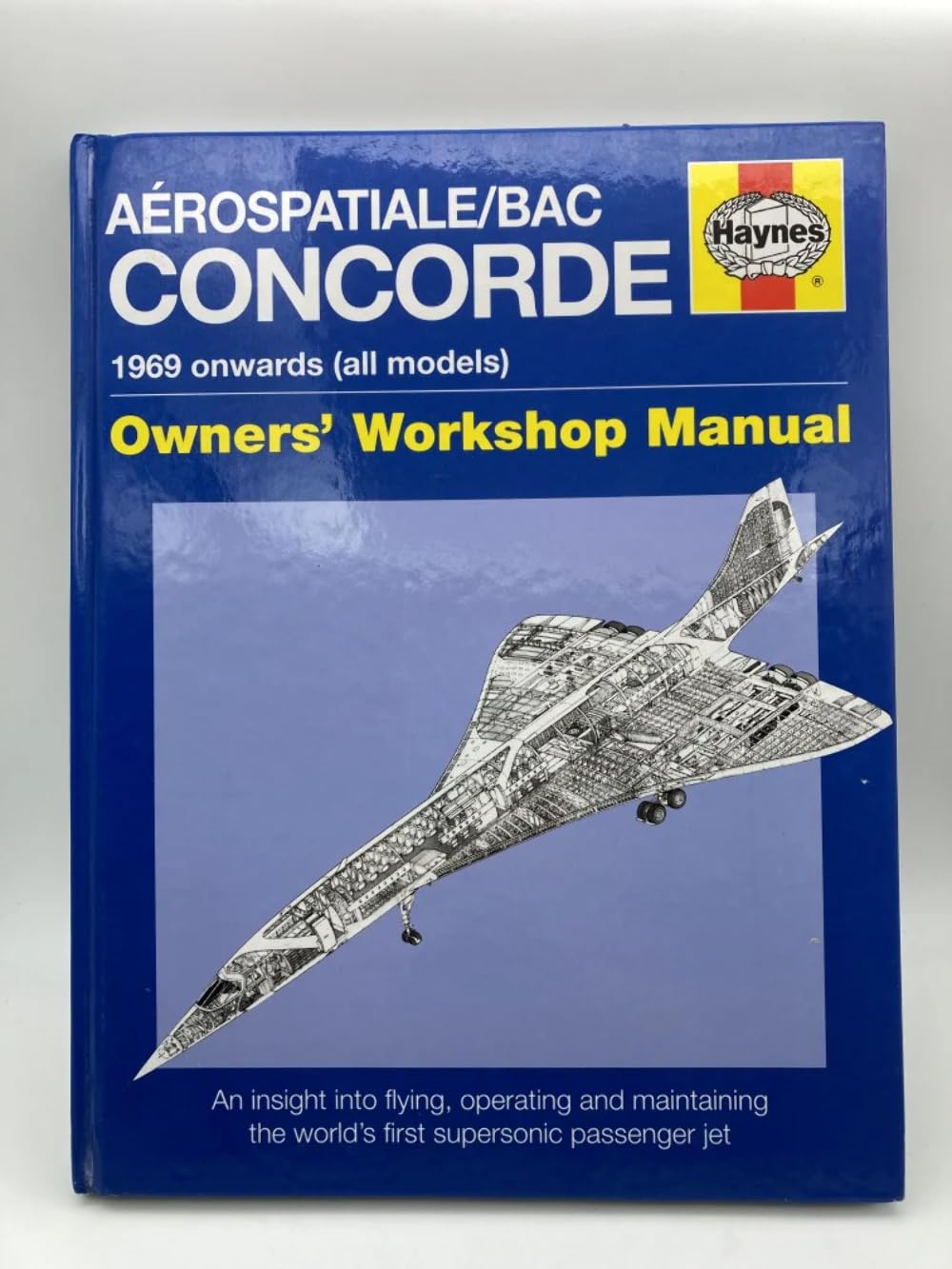 Concorde Manual: An Insight into Flying, Operating and Maintaining the World's First Supersonic Passenger Jet Leisure, Home & Garden