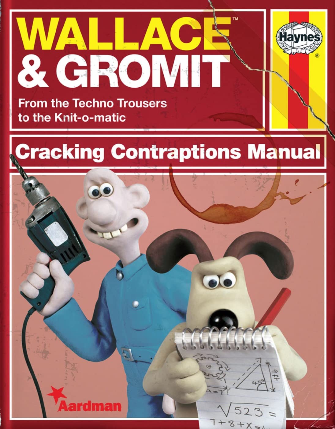 Wallace & Gromit: Cracking Contraptions Manual: From the Techno Trousers to the Knit-O-Matic Business & Technology