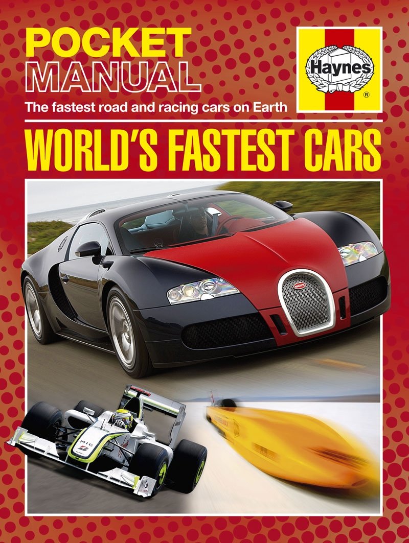 World's Fastest Cars: The Fastest Road and Racing Cars on Earth (Haynes Pocket Manual) Business & Technology