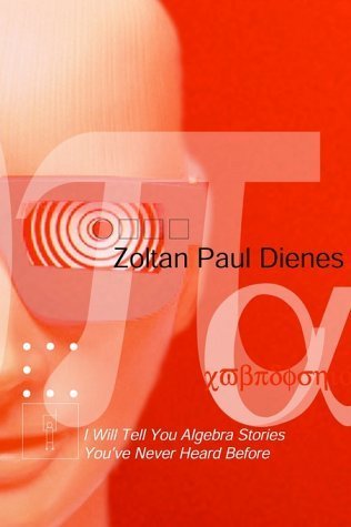 I Will Tell You Algebra Stories You'Ve Never Heard Before book