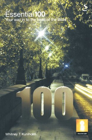Essential 100: Your Way into the Heart of the Bible book