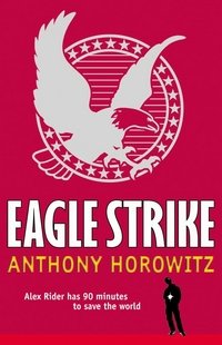 Eagle Strike (Alex Rider) Novels & Short Stories