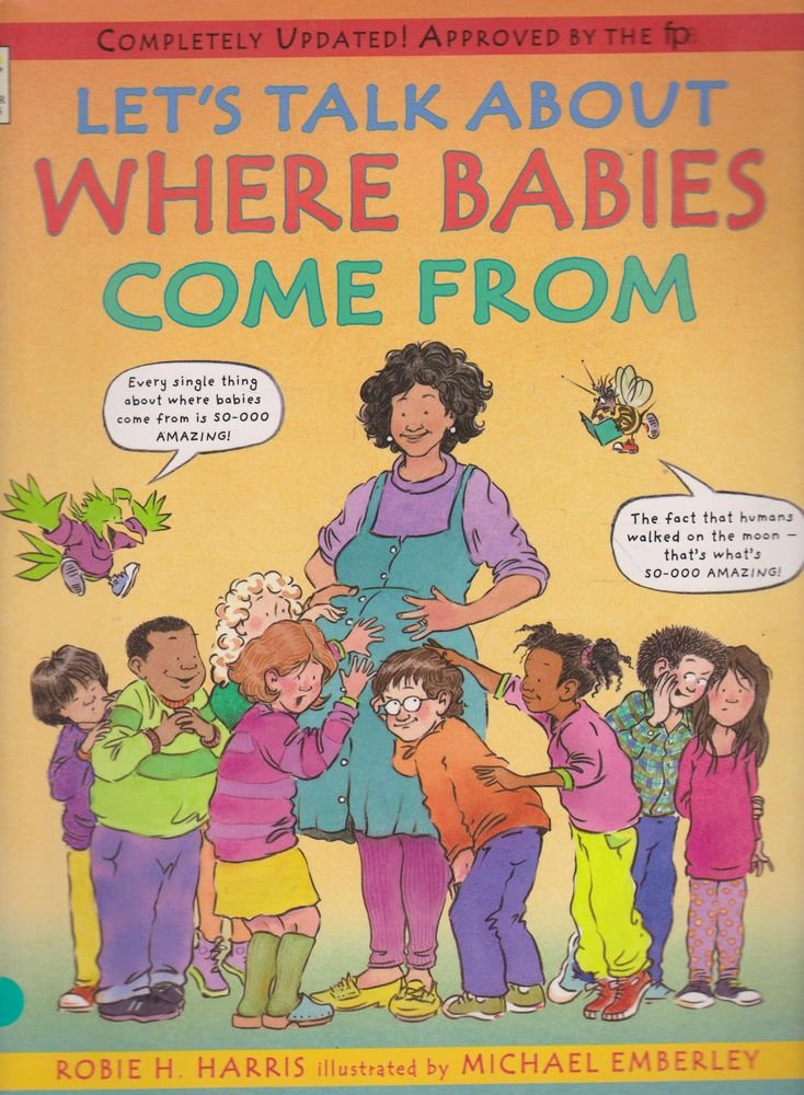 Let's Talk About Where Babies Come From: A Book about Eggs, Sperm, Birth, Babies, and Families Non-fiction