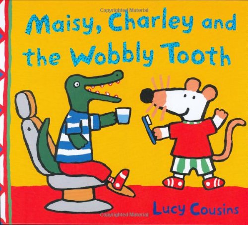Maisy, Charley And The Wobbly Tooth Novels & Short Stories