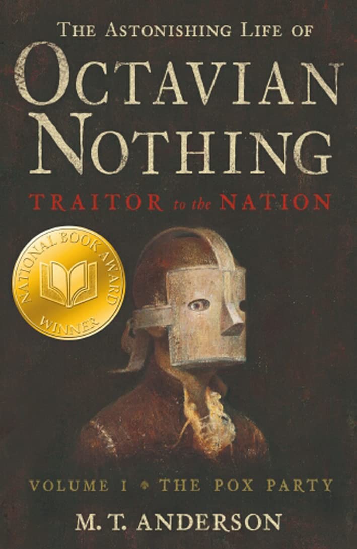 The Astonishing Life of Octavian Nothing, Traitor to the Nation, Volume I: The Pox Party Fiction