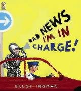 Bad News, I'm In Charge! Novels & Short Stories