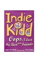 Indie Kidd Bk 2: Oops, I Lost My Best(Es Novels & Short Stories