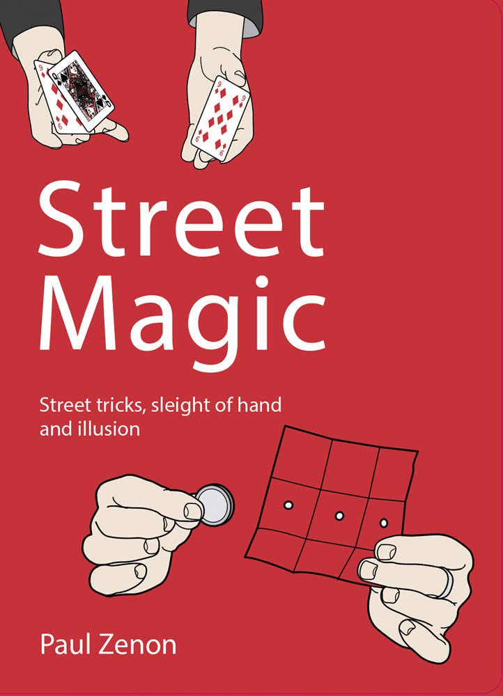 Street Magic: Street Tricks, Sleight of Hand and Illusion Film, Art & Culture
