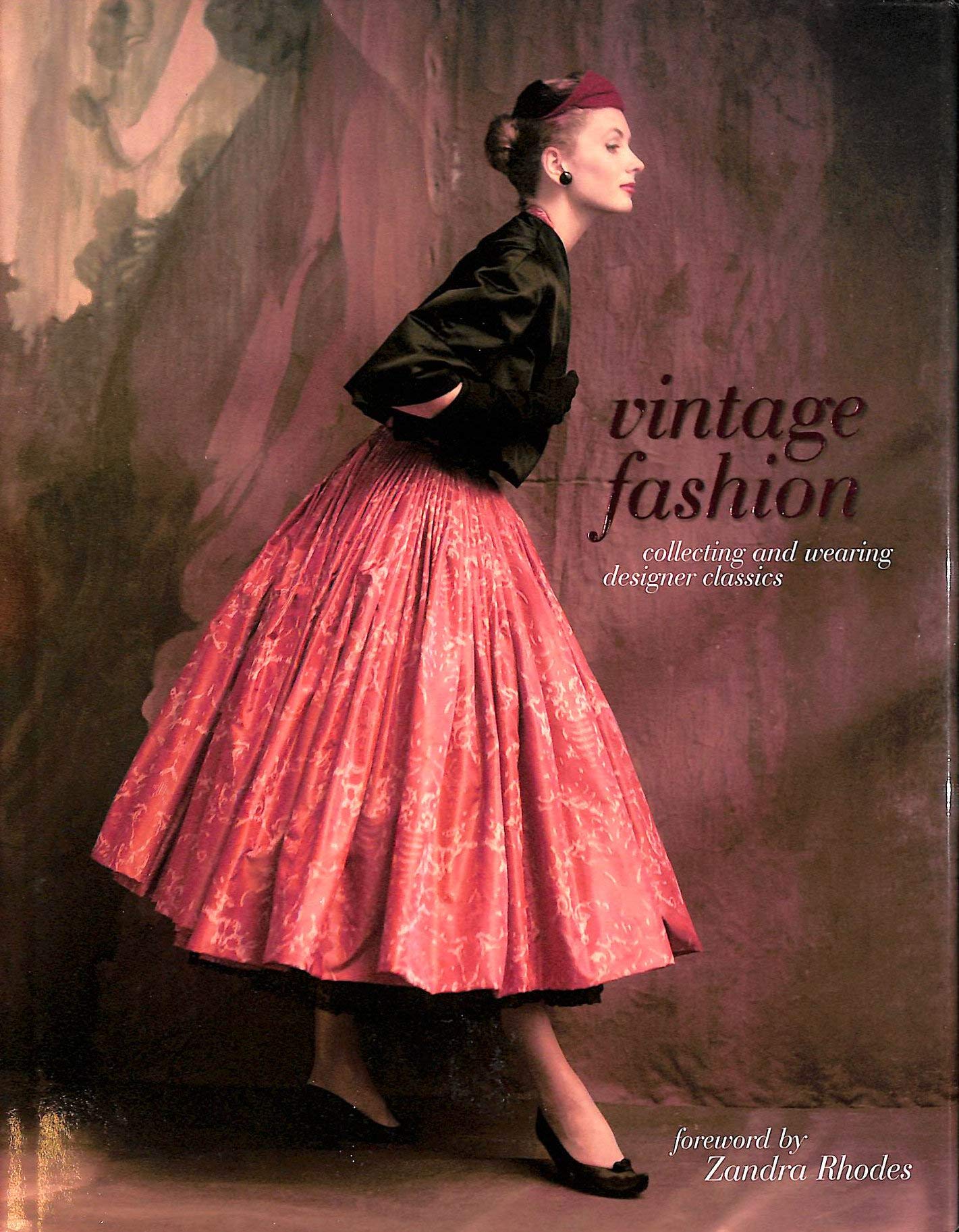 Vintage Fashion: Collecting and Wearing Designer Classics book