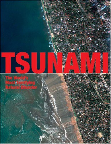 Tsunami: The World's Most Terrifying Natural Disaster Geology & Geography